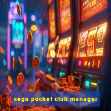 sega pocket club manager