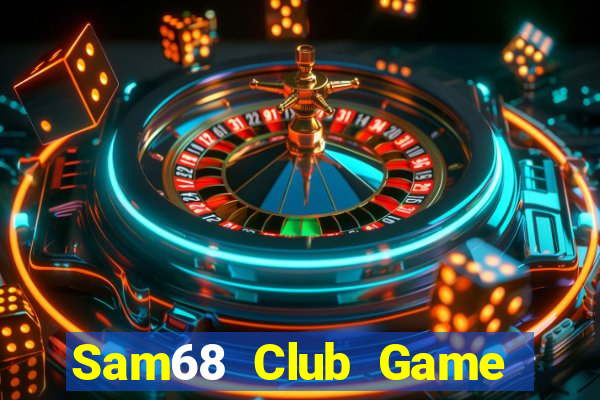 Sam68 Club Game Bài Uống Rượu