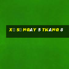 xổ số ngày 5 tháng 8