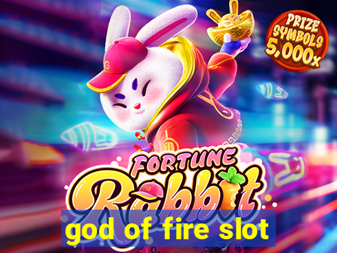 god of fire slot