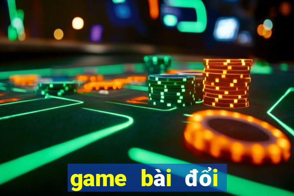 game bài đổi thưởng miễn phí