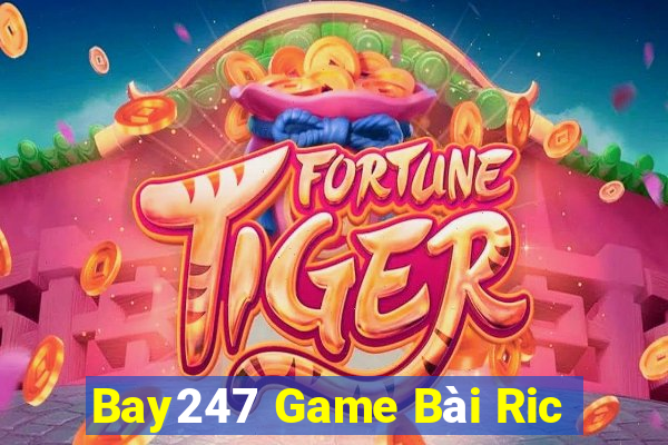 Bay247 Game Bài Ric