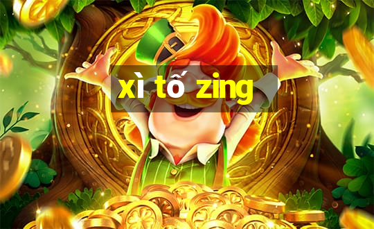 xì tố zing