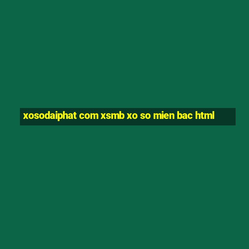 xosodaiphat com xsmb xo so mien bac html