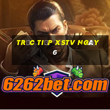 Trực tiếp XSTV ngày 6