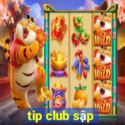 tip club sập