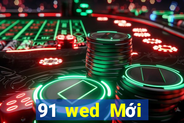 91 wed Mới nhất Nhận tên miền