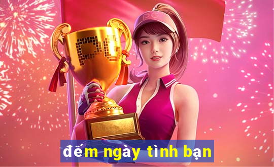 đếm ngày tình bạn