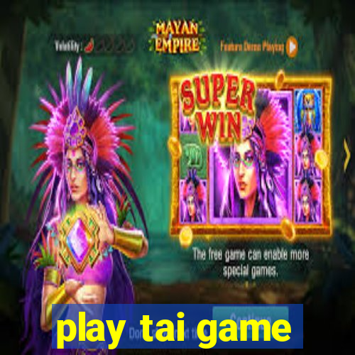 play tai game