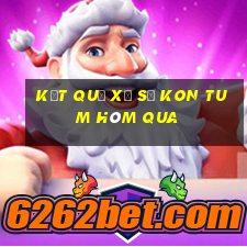 Kết quả xổ số kon tum Hôm qua