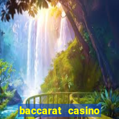 baccarat casino game near me