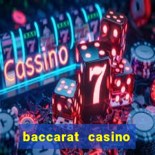 baccarat casino game near me