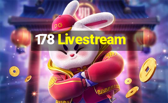 178 Livestream