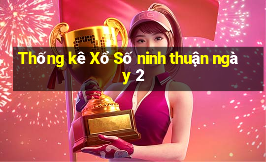 Thống kê Xổ Số ninh thuận ngày 2