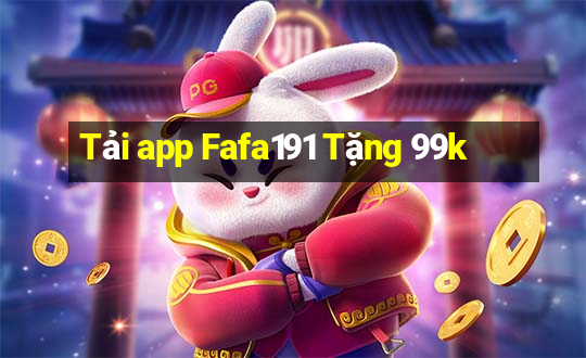 Tải app Fafa191 Tặng 99k