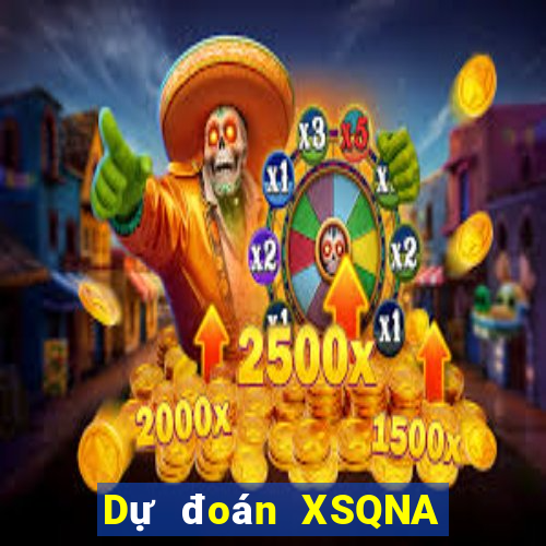 Dự đoán XSQNA Thứ 2