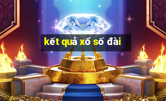 kết quả xổ số đài