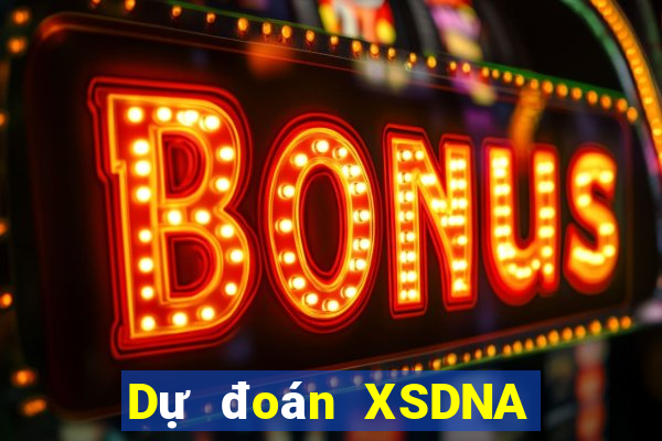 Dự đoán XSDNA ngày 26