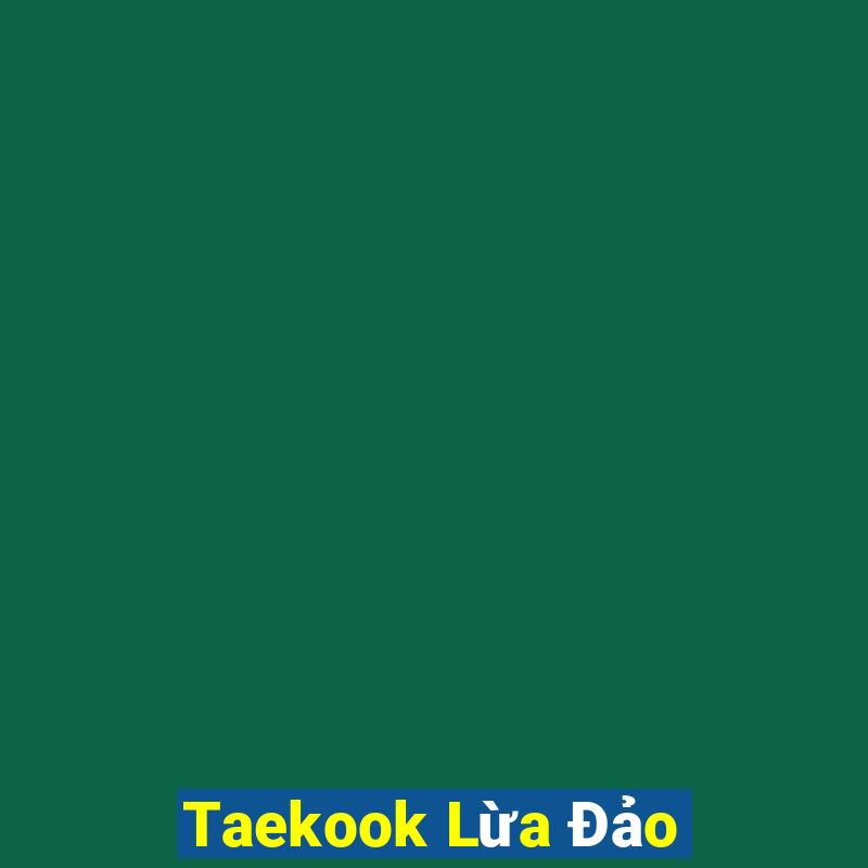 Taekook Lừa Đảo