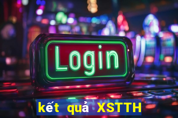 kết quả XSTTH ngày 25