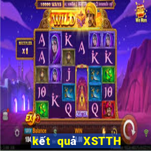 kết quả XSTTH ngày 25