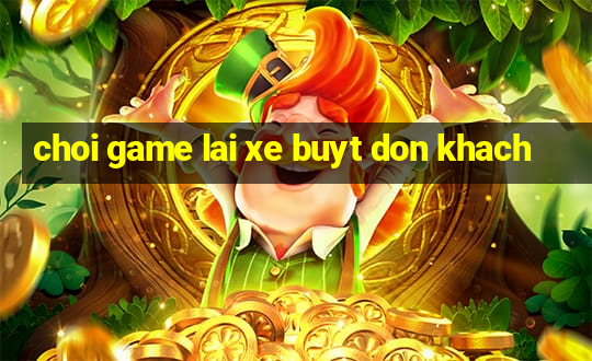 choi game lai xe buyt don khach