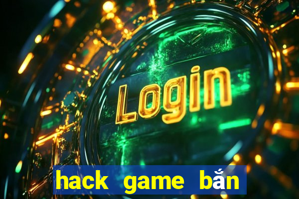 hack game bắn cá vô hạn tiền