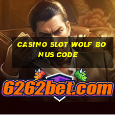 casino slot wolf bonus code