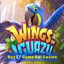 Bay27 Game Bài Casino