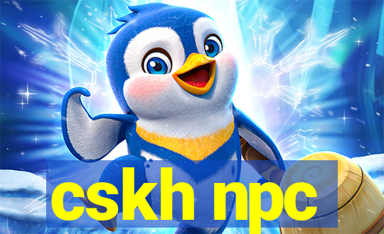 cskh npc