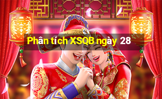 Phân tích XSQB ngày 28