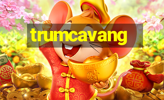 trumcavang