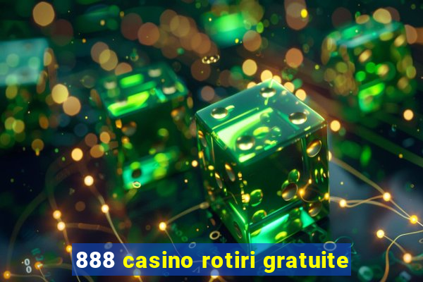 888 casino rotiri gratuite