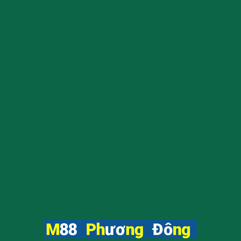 M88 Phương Đông dễ dàng xổ số