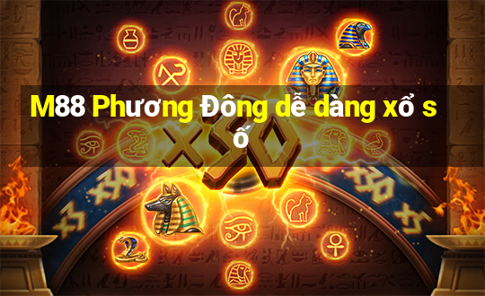 M88 Phương Đông dễ dàng xổ số