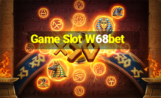 Game Slot W68bet