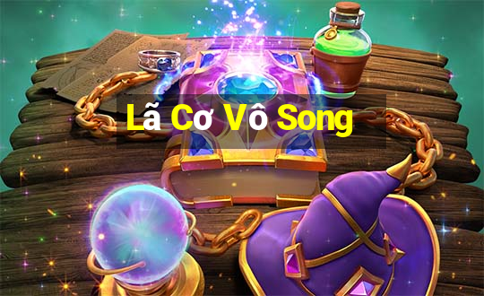 Lã Cơ Vô Song