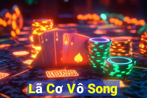 Lã Cơ Vô Song