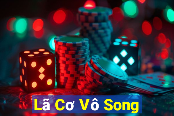 Lã Cơ Vô Song