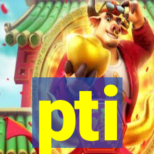 pti