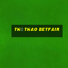 Thể Thao Betfair