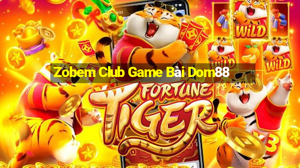 Zobem Club Game Bài Dom88