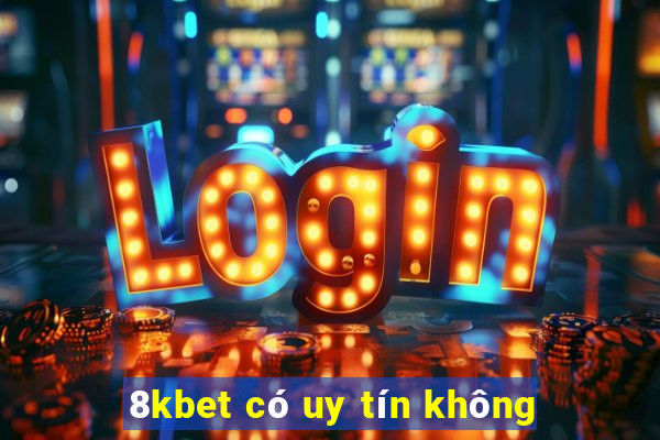 8kbet có uy tín không