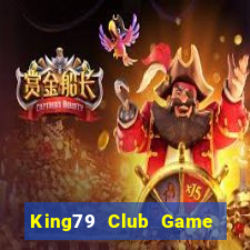 King79 Club Game Bài Ma Thuật