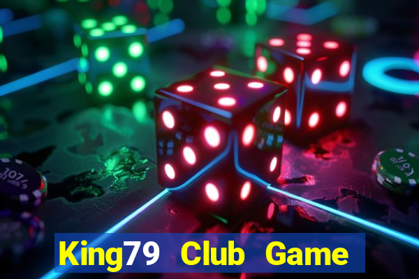 King79 Club Game Bài Ma Thuật