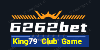 King79 Club Game Bài Ma Thuật