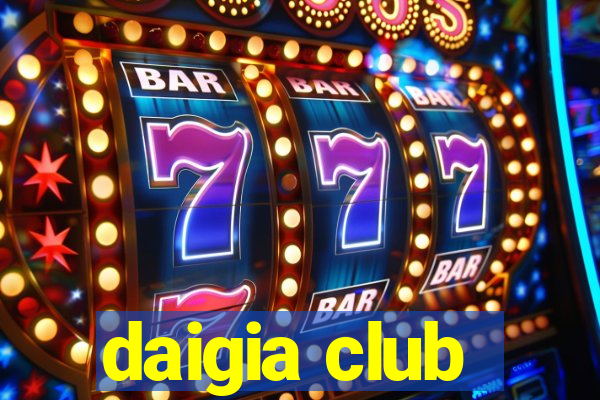 daigia club