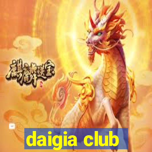 daigia club