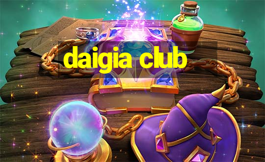 daigia club