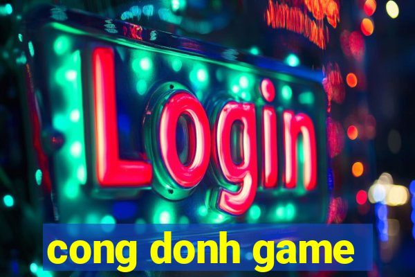 cong donh game